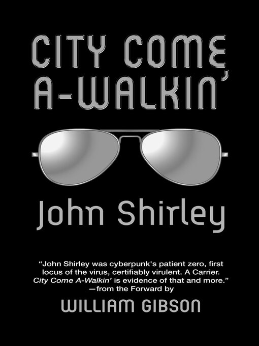 Title details for City Come A-Walkin' by John Shirley - Available